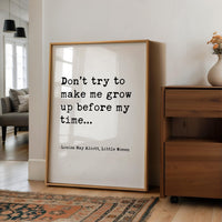 Little Women Quote, Don’t Try To Make Me Grow Up, Louisa May Alcott Art