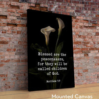 Blessed are the peacemakers, for they will be called children of God. Matthew 5:9 Typography Art Print featuring Calla Lilies by Lambdin