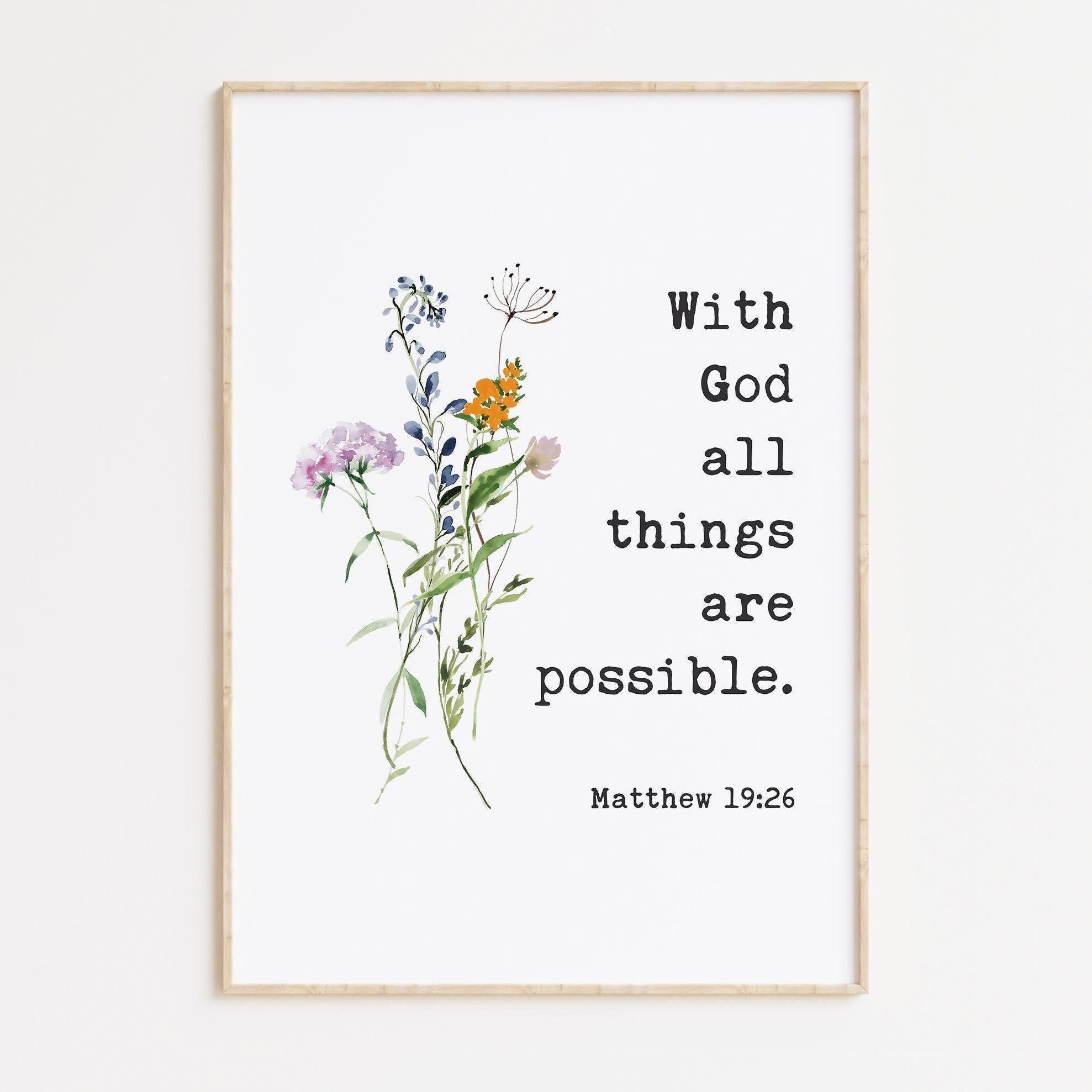 With God All Things Are Possible Matthew 19:26 Typography Art Print with Wildflowers, Scripture, Bible Verse