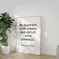 Be tolerant with others and strict with yourself. Marcus Aurelius Quote Typography Art Print, Stoicism