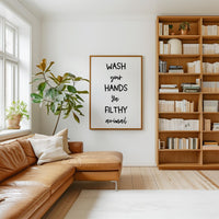 Wash Your Hands Ya Filthy Animal, Typography Art Print, Bathroom Wall Decor
