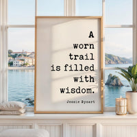 Hiking Quote Wall Art, A Worn Trail Is Filled With Wisdom, Original Jessie Dysart Print