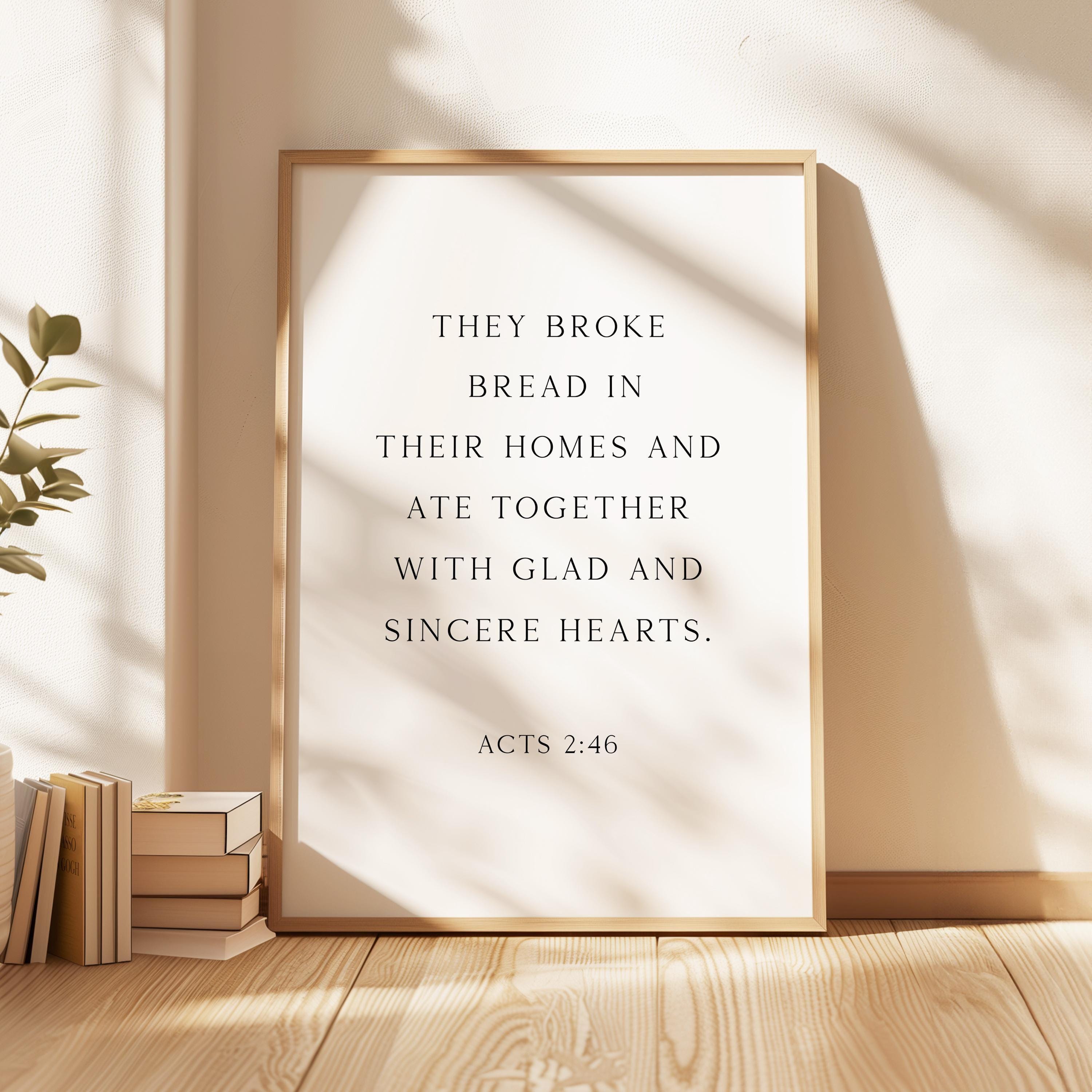 Acts 2:46 – They Broke Bread in Their Homes Print – Biblical Wall Art Typography Christian Home & Kitchen Décor
