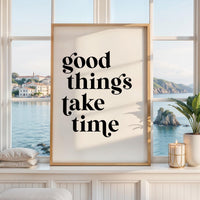 Motivational Typography Print, Good Things Take Time Wall Decor, Modern Minimalist Art