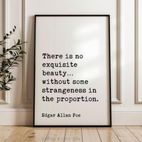 Edgar Allan Poe Quote, There is no Exquisite Beauty - Typography Art Print