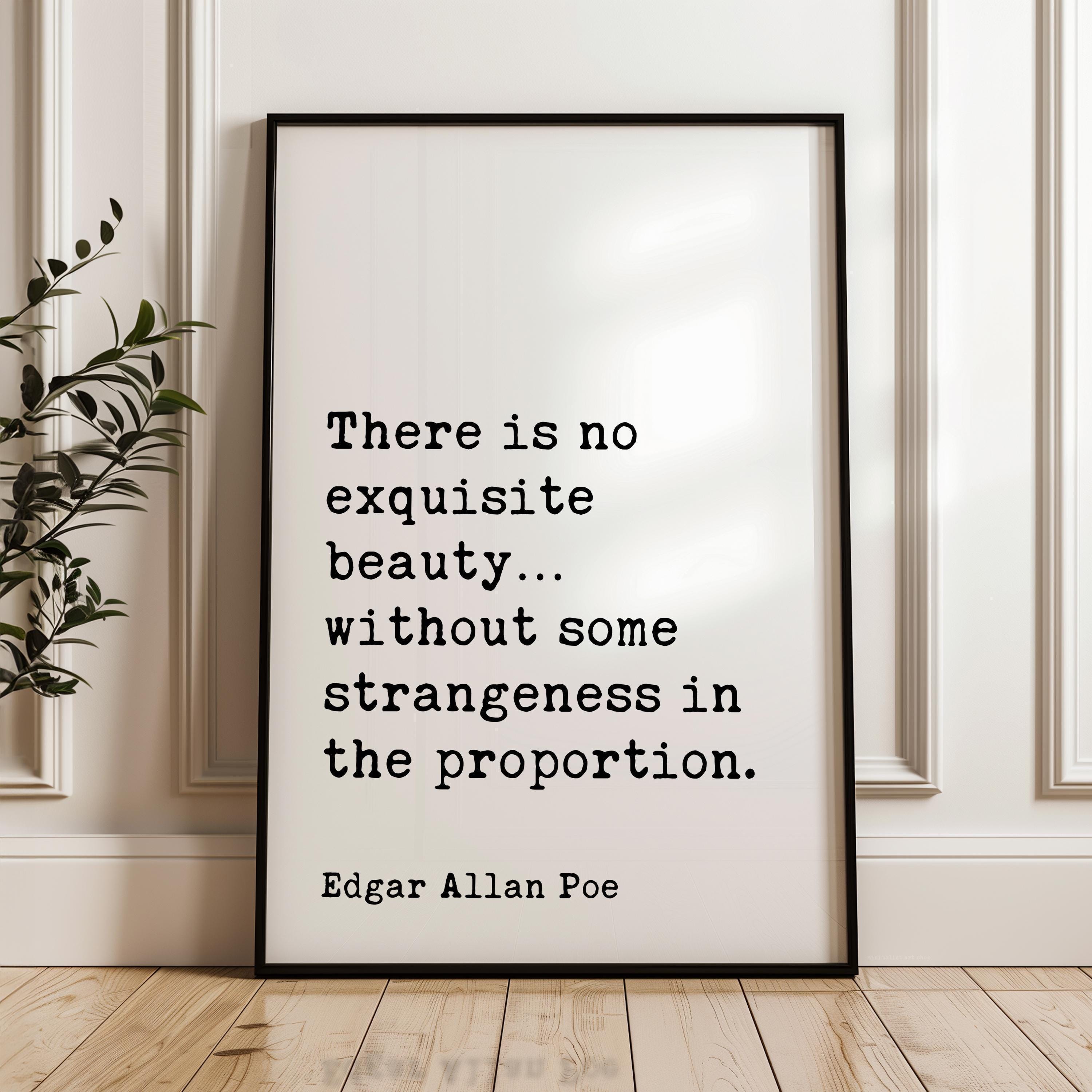 Edgar Allan Poe Quote, There is no Exquisite Beauty - Typography Art Print