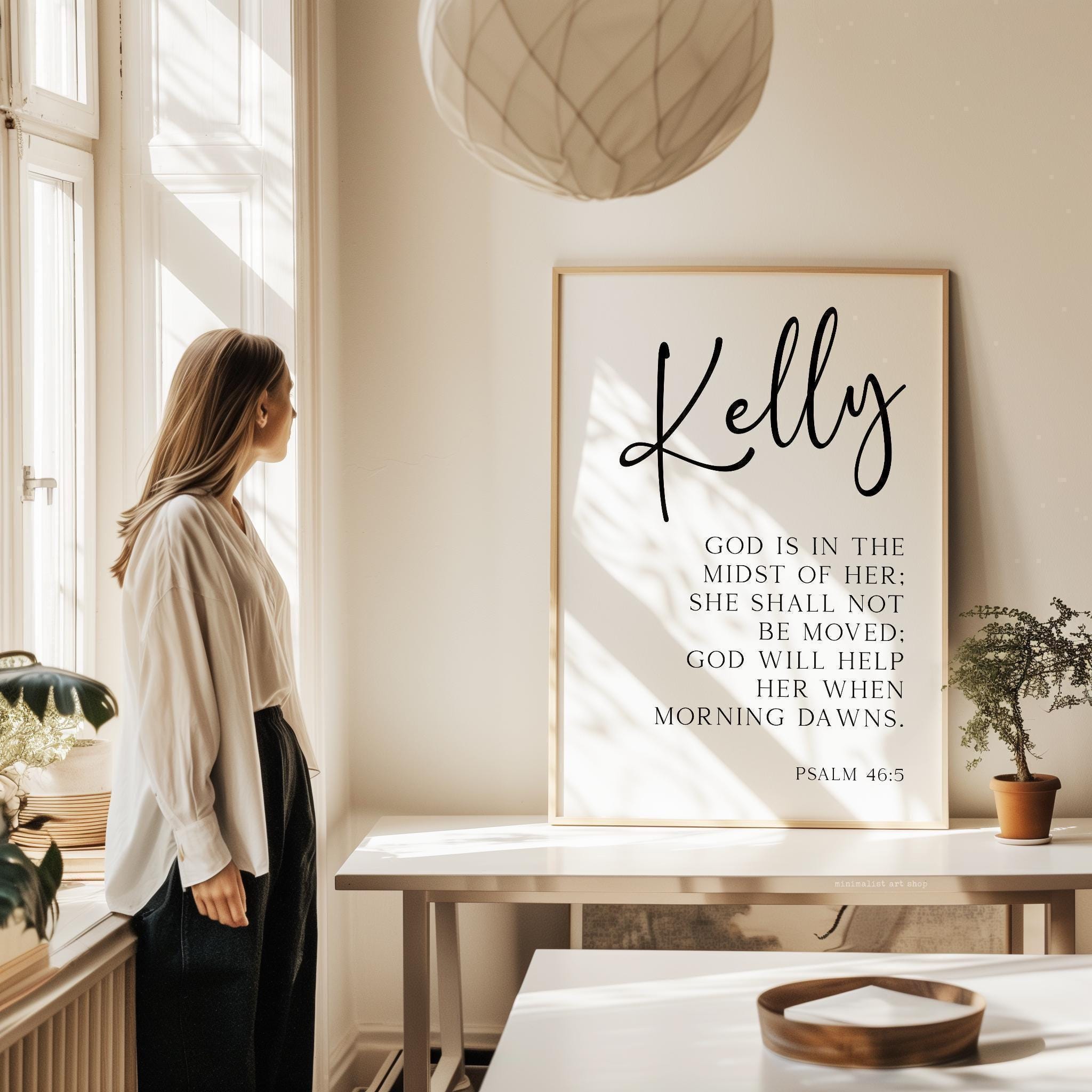 Psalm 46:5, God is in the midst of her; she shall not be moved; God will help her when morning dawns., Personalized Typography Art Print