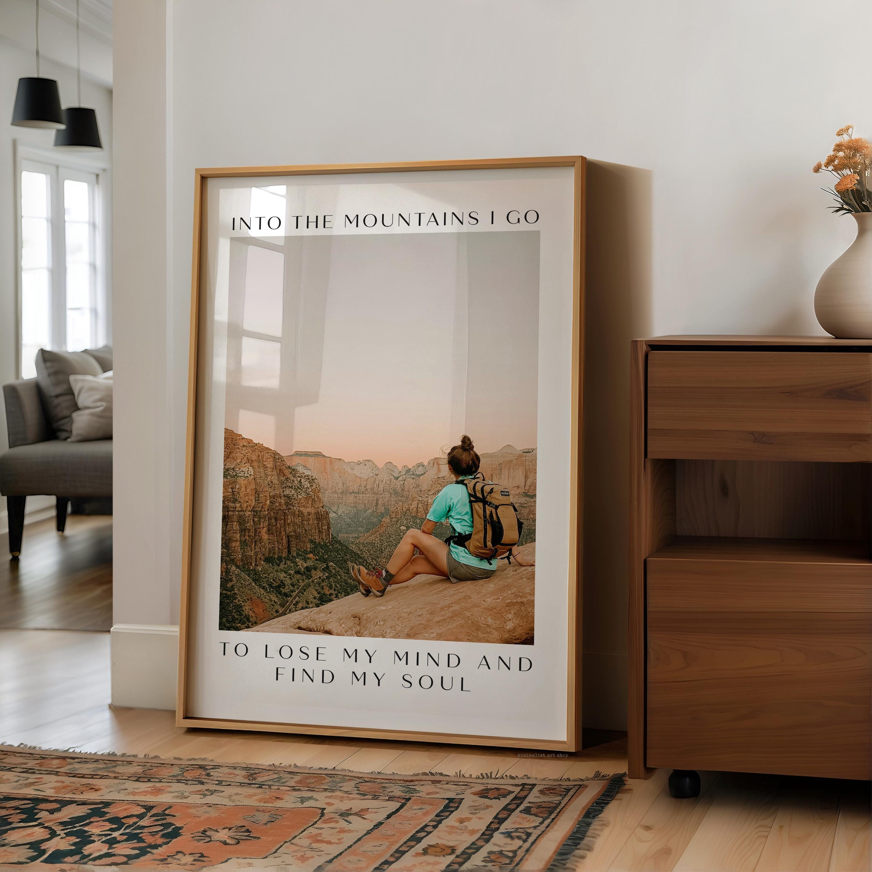 Personalized Nature Photo, Custom Hiking “Into the Mountains I Go” - Typography Wall Art