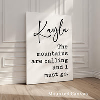 The Mountains are Calling and I Must Go, John Muir Quote, Personalized Typography Art Print