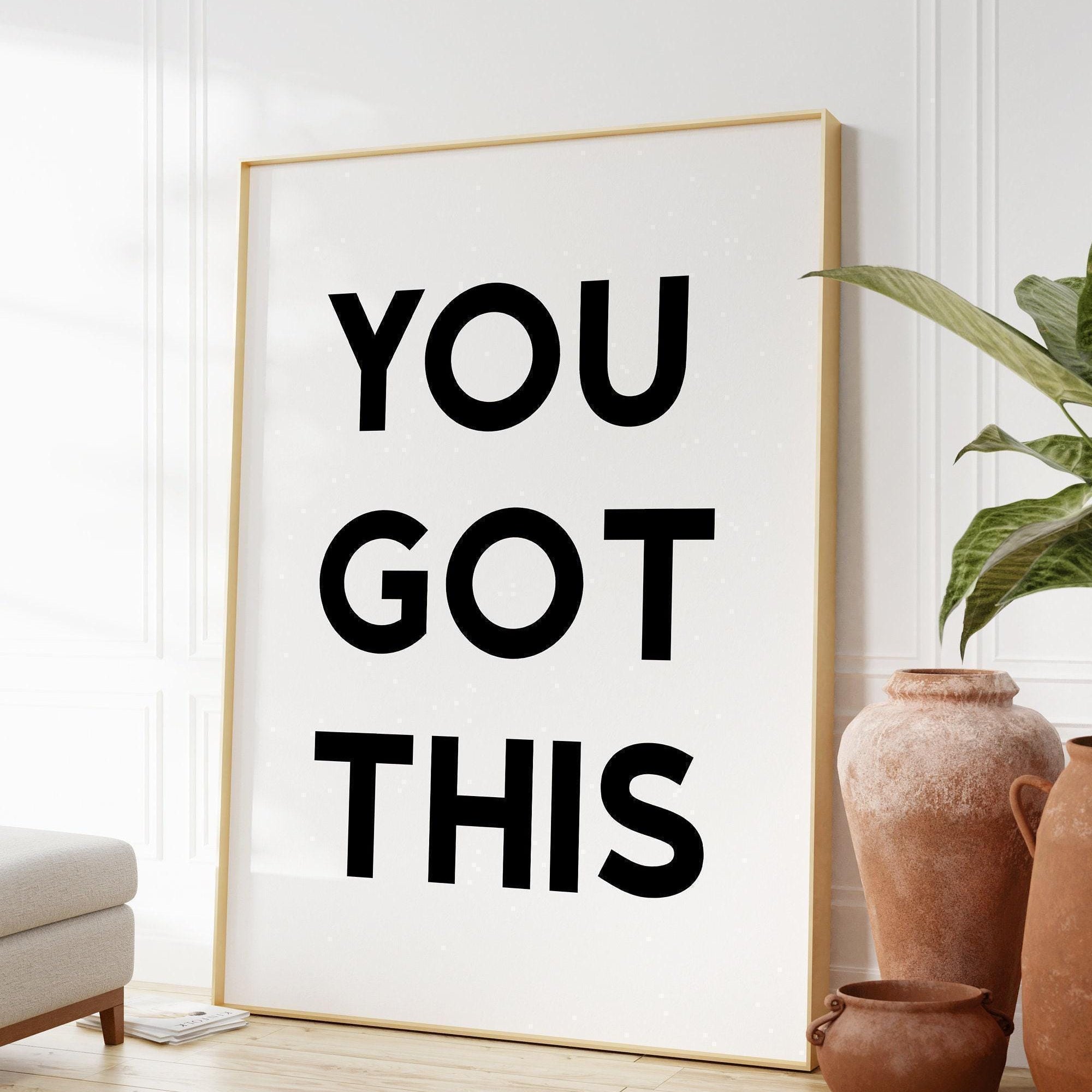 You Got This Minimalist Art Print, Minimalist Print Design - Encouragement - Inspirational - Office Decor - Entrepreneur - Gift