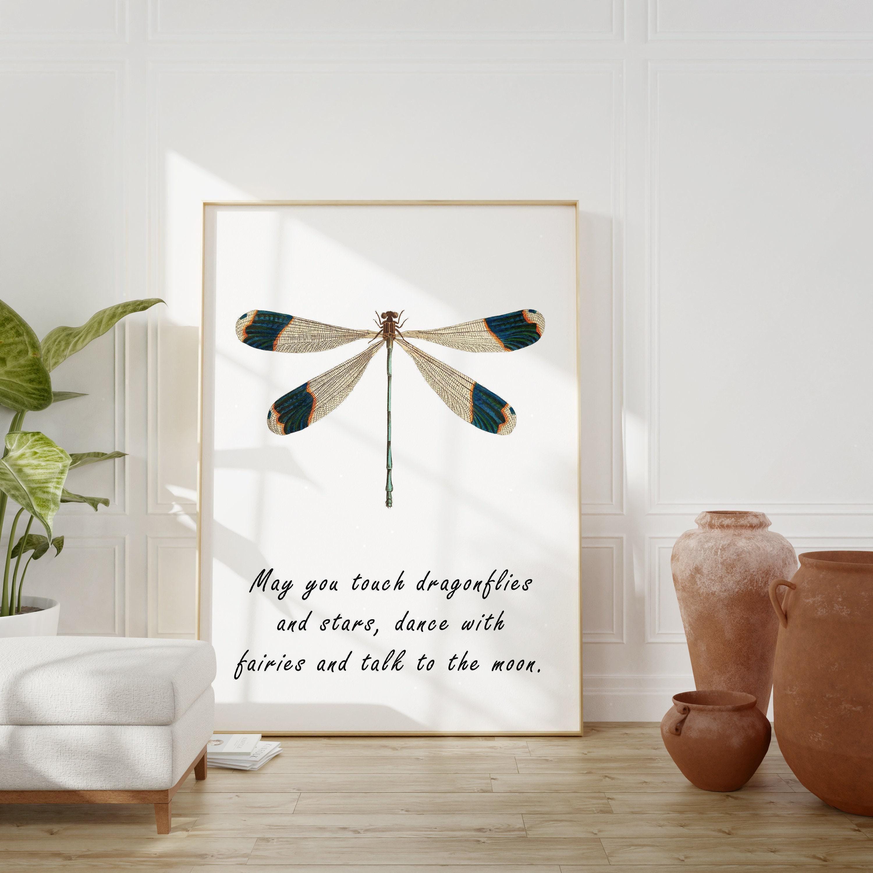 Dragonfly Quote, May you touch dragonflies and stars dance with fairies and talk to the moon - Art Print - Inspirational - Nursery Art