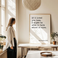 If I Loved You Less, Jane Austen Quote, Emma, Typography Art Print