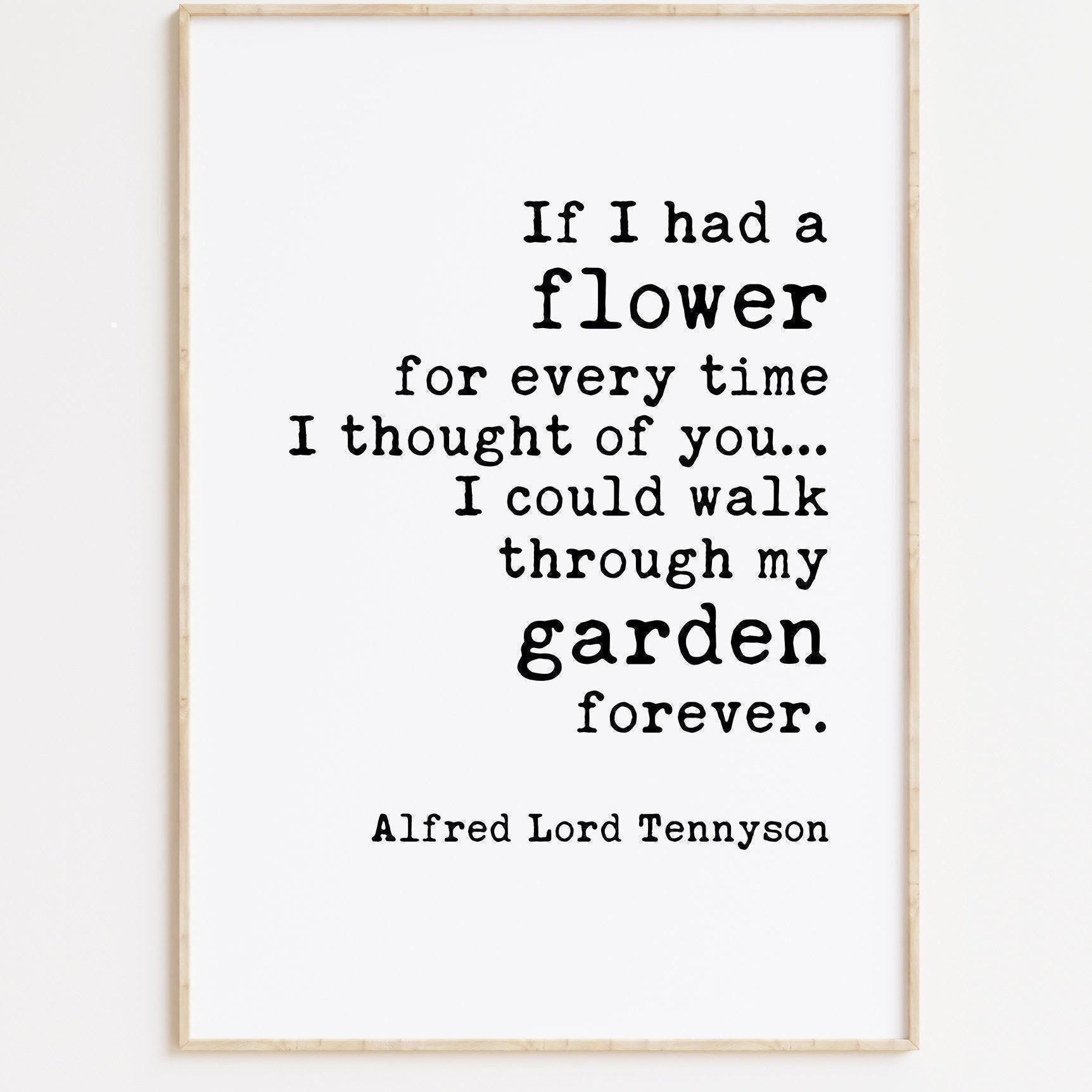 If I Had a Flower for Every Time I Thought of You, Alfred Tennyson Quote Typography Art Print