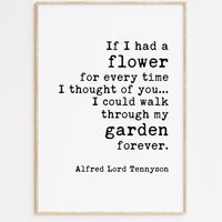 If I Had a Flower for Every Time I Thought of You, Alfred Tennyson Quote Typography Art Print