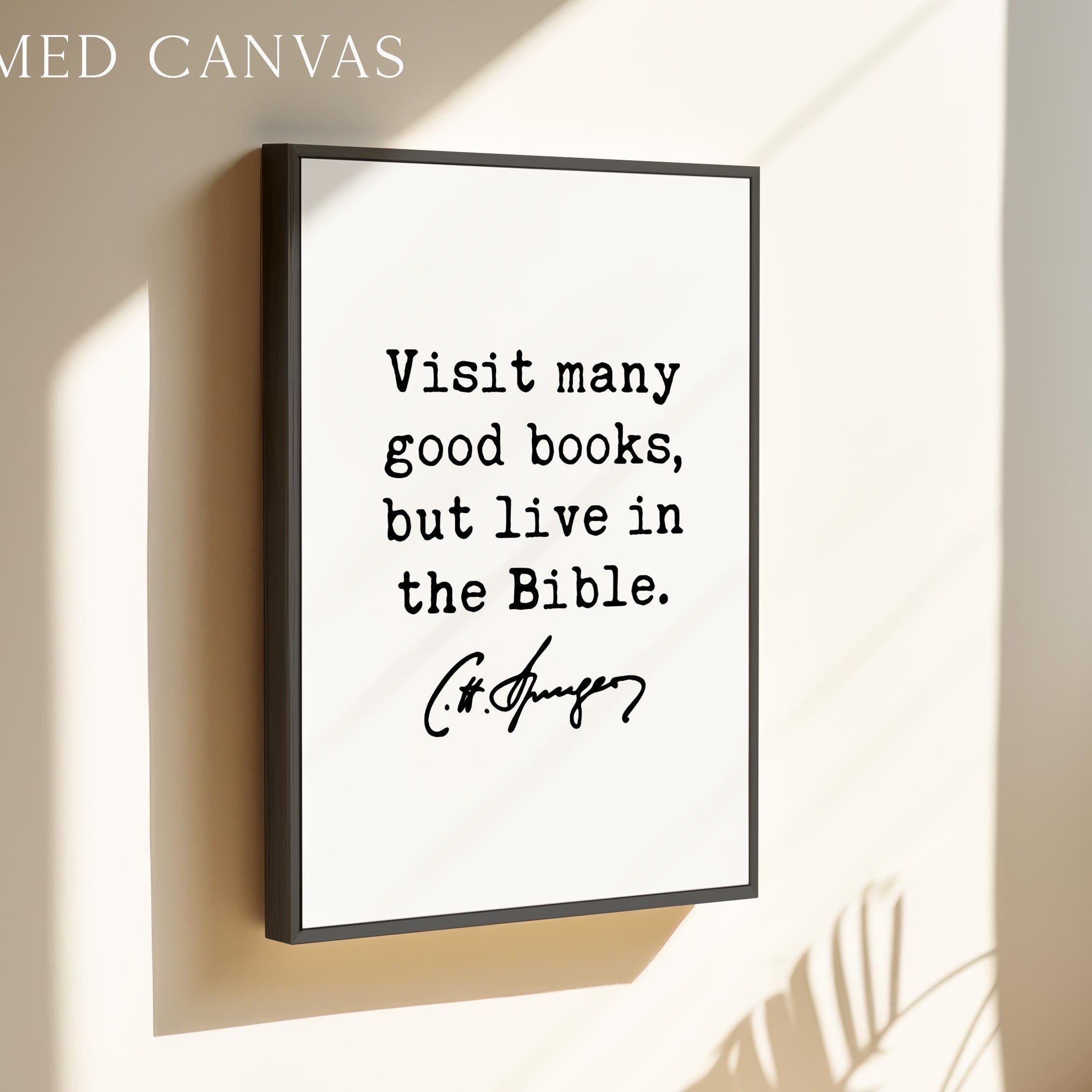 Charles Spurgeon Quote Print, Visit Many Good Books But Live in the Bible, Christian Art