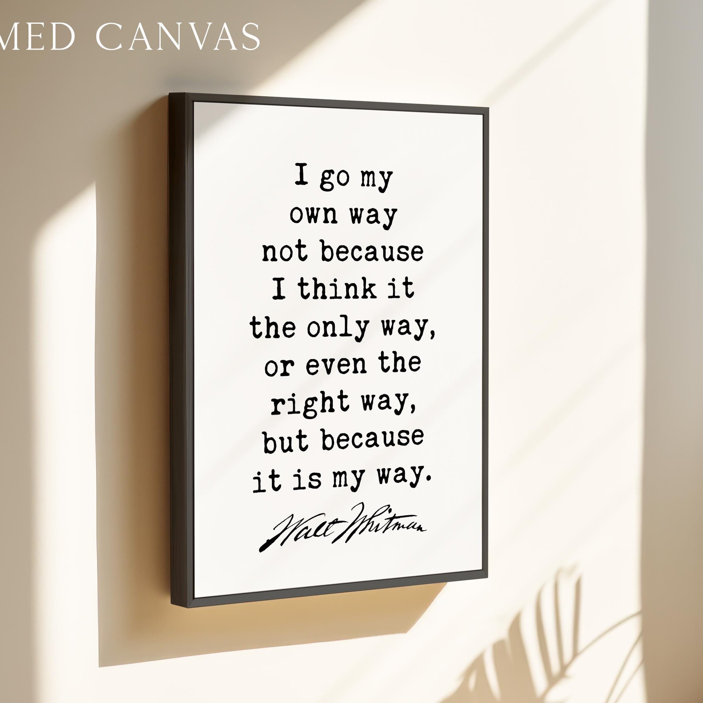 I go my own way... • Walt Whitman Quote • Typography Art Print