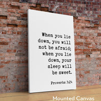 When you lie down, you will not be afraid; When you lie down, your sleep will be sweet. Proverbs 3:24 Typography Art Print