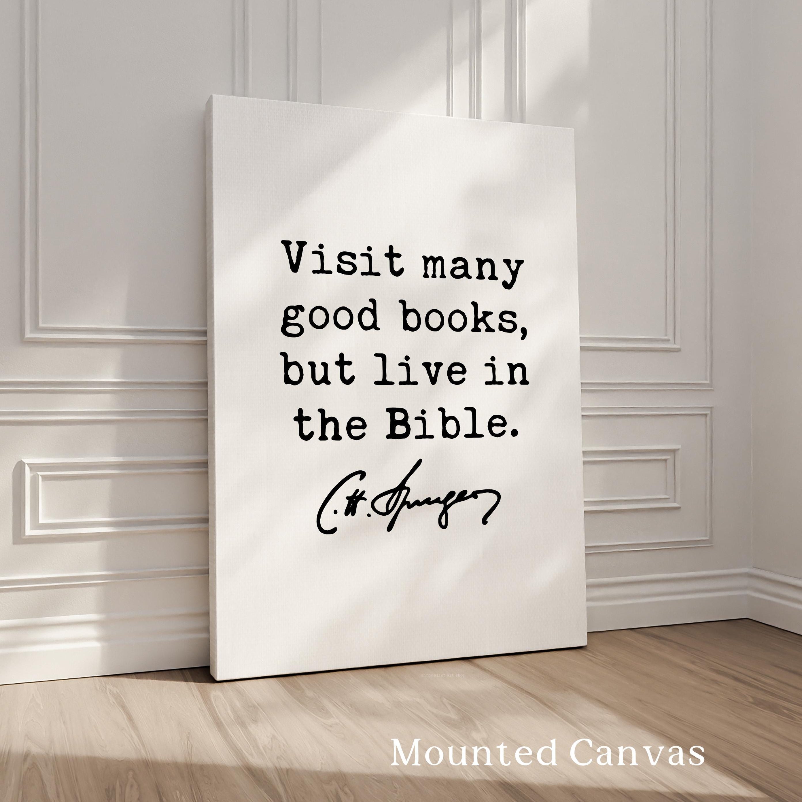 Charles Spurgeon Quote Print, Visit Many Good Books But Live in the Bible, Christian Art