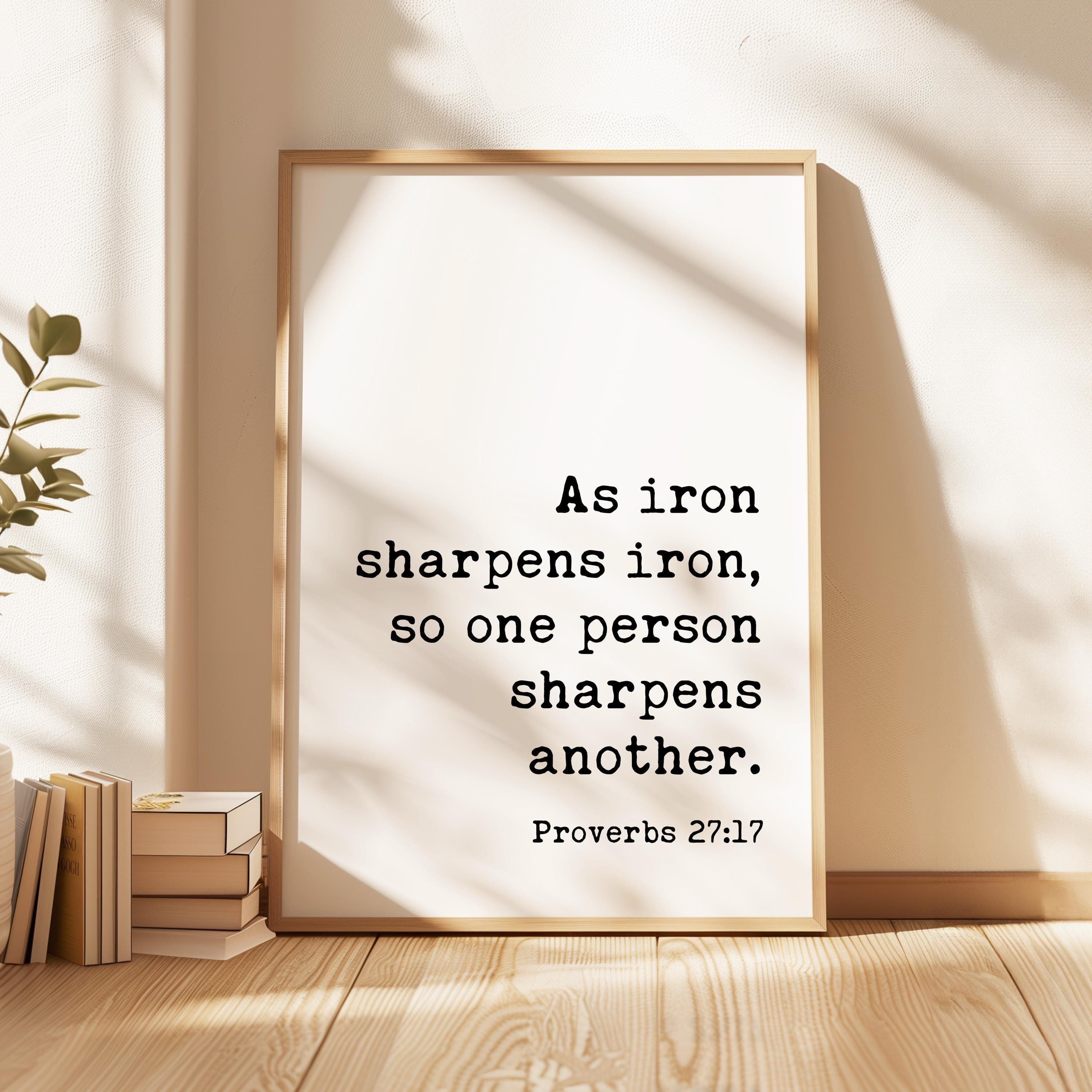 Proverbs 27:17 Iron Sharpens Iron Scripture Art Print, Faith Religious Typography