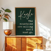 The Mountains are Calling and I Must Go, John Muir Quote, Personalized Typography Art Print