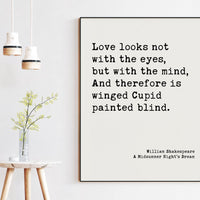 Minimalist Shakespeare Quote Art Print, Love Looks Not with The Eyes