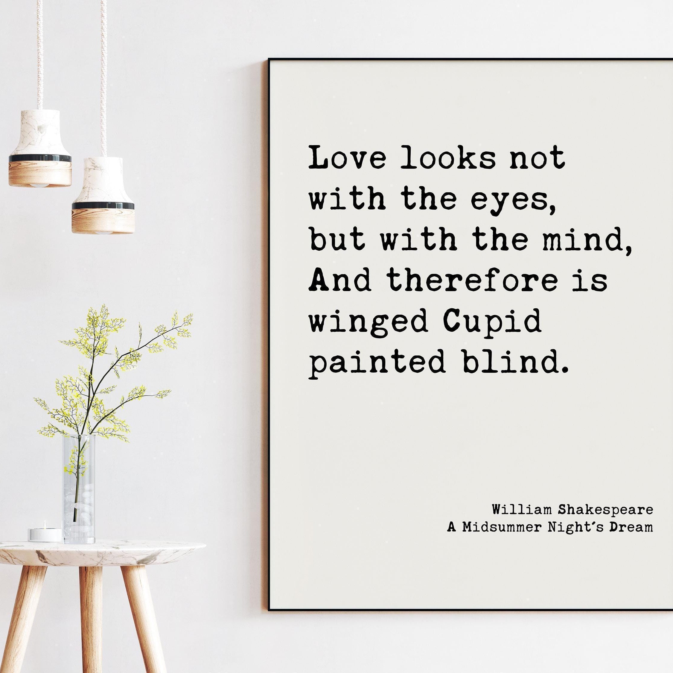 Minimalist Shakespeare Quote Art Print, Love Looks Not with The Eyes