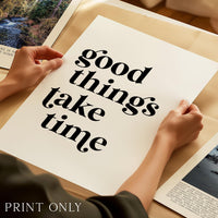 Motivational Typography Print, Good Things Take Time Wall Decor, Modern Minimalist Art