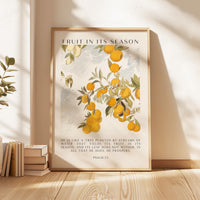 Fruit in Its Season, He is like a tree planted by streams of water that yields its fruit in its season... Psalm 1:3, Typography Art Print