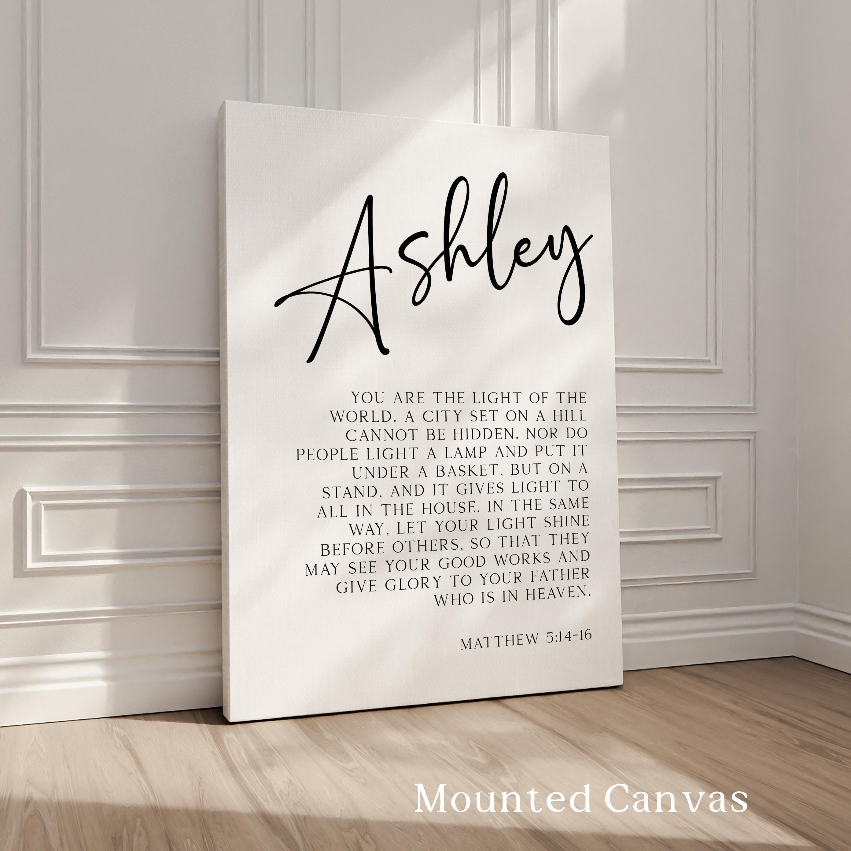 Matthew 5:14•16, You are the light of the world... let your light shine before others., Personalized with Name Typography Art Print
