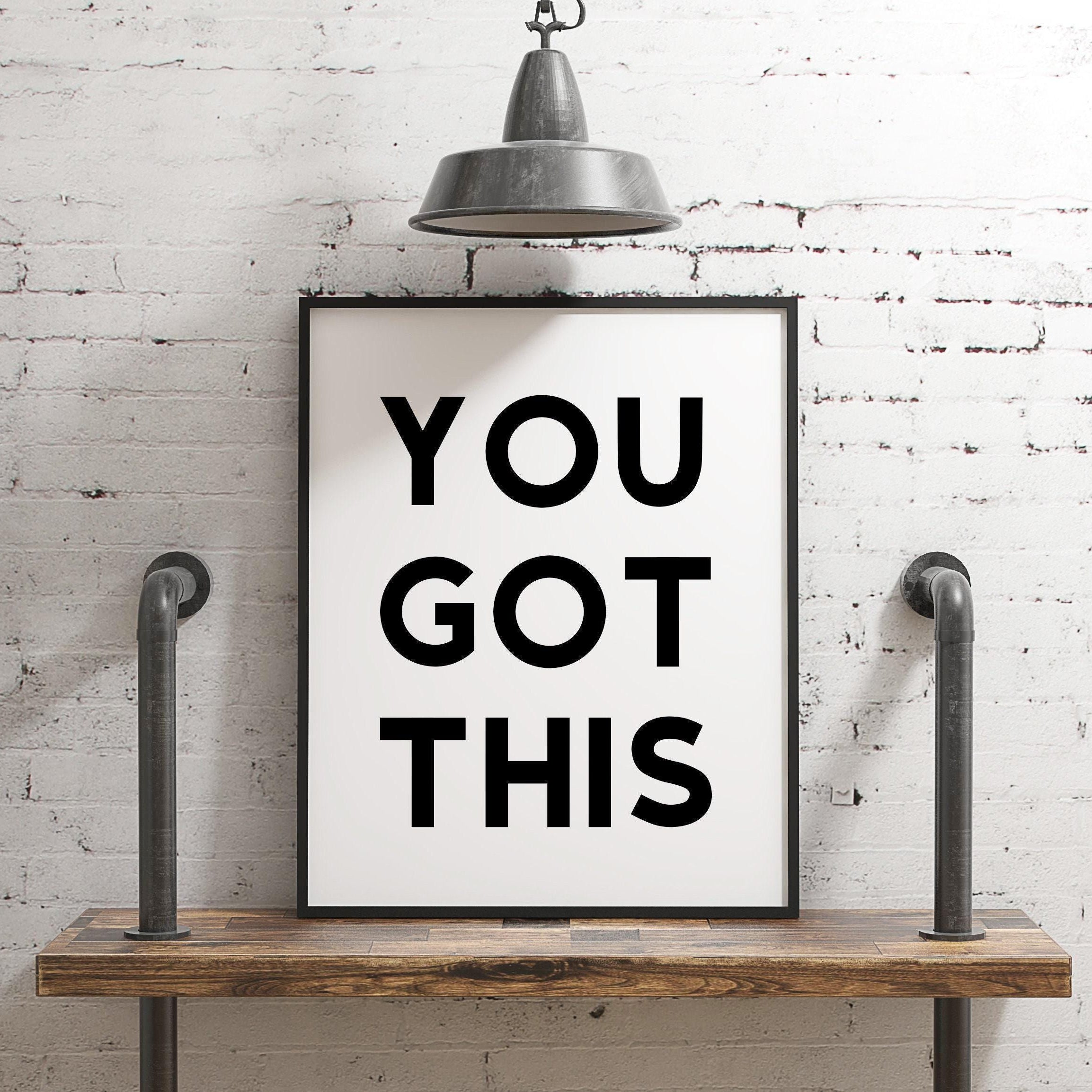 You Got This Minimalist Art Print, Minimalist Print Design - Encouragement - Inspirational - Office Decor - Entrepreneur - Gift