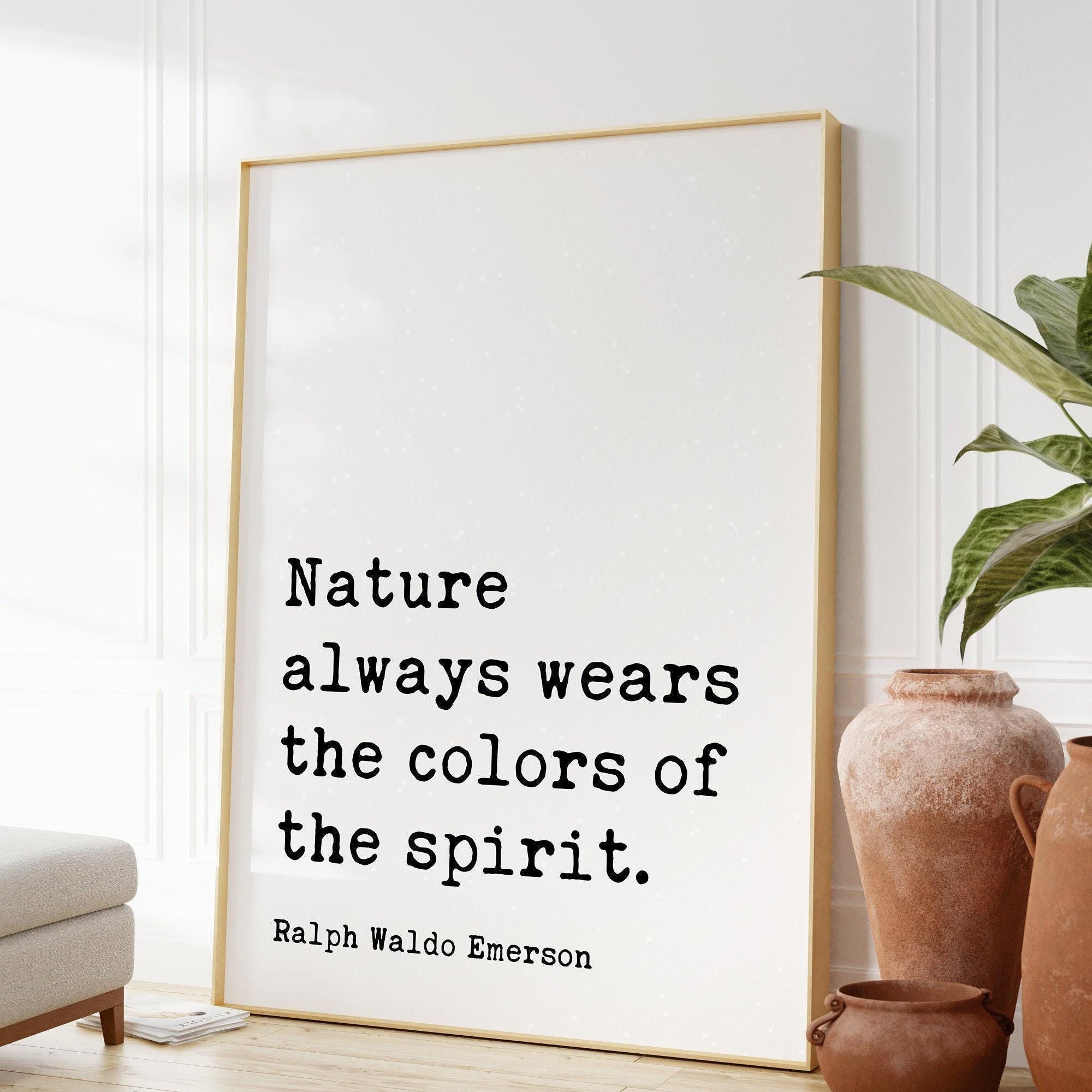 Nature always wears the colors of the spirit., Ralph Waldo Emerson Typography Art Print - Nature Lover - Conservationist - Environment
