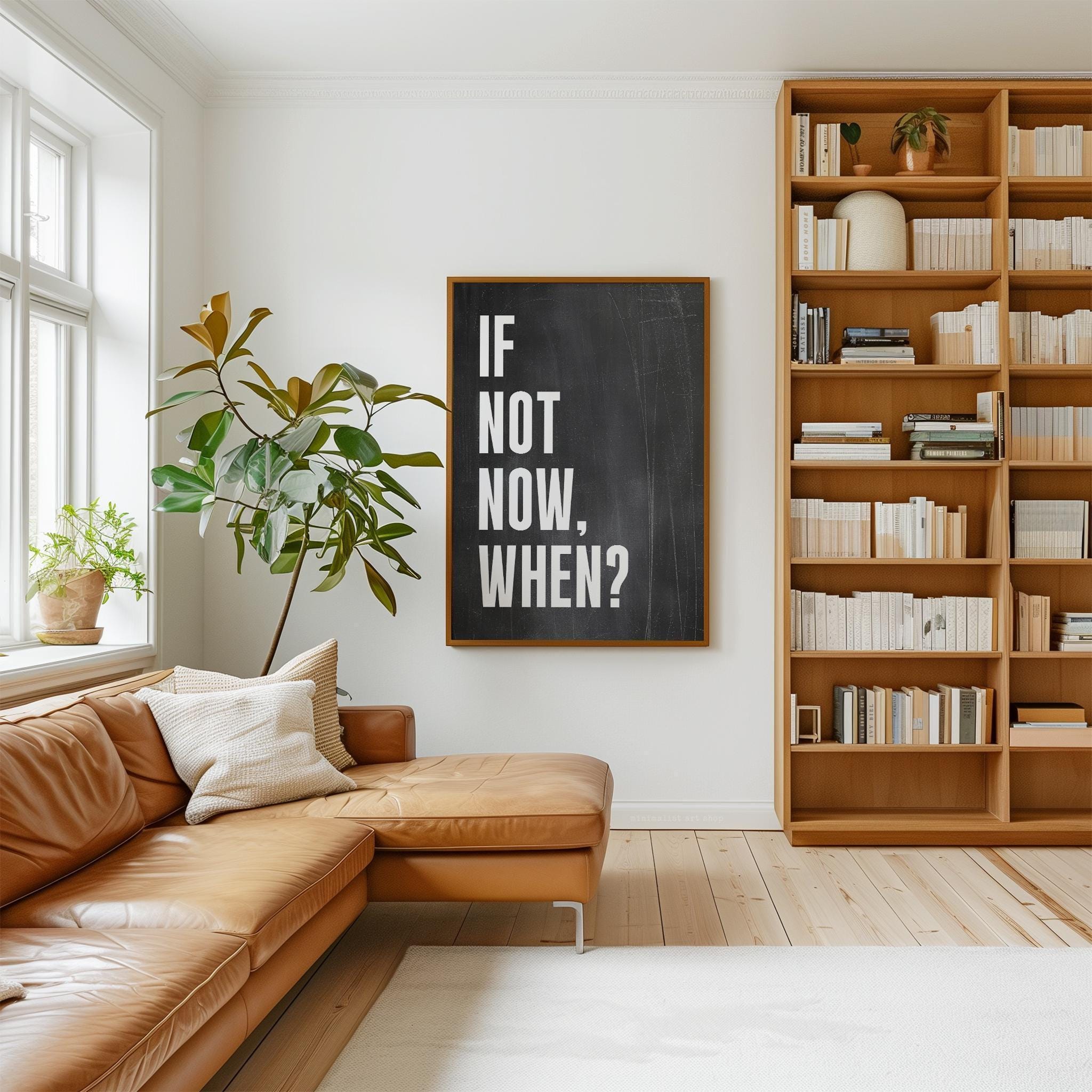 If Not Now, When? Quote Typography Art Print, Inspirational, Fitness, Sports, Entrepreneur, Gift