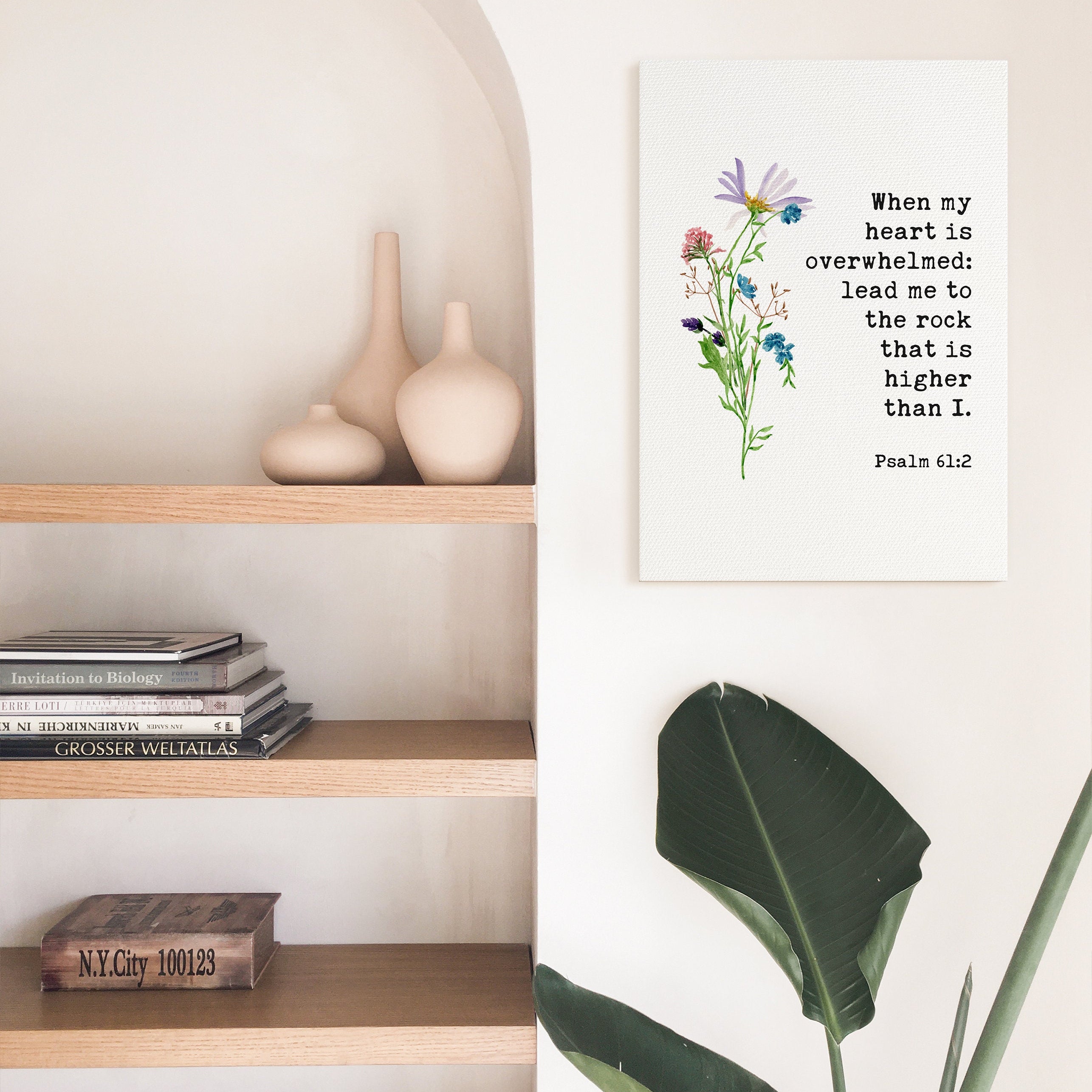 When My Heart is Overwhelmed, Lead Me to the Rock that is Higher Than I Psalm 61:2, Low Profile Mounted Canvas Typography Art Print