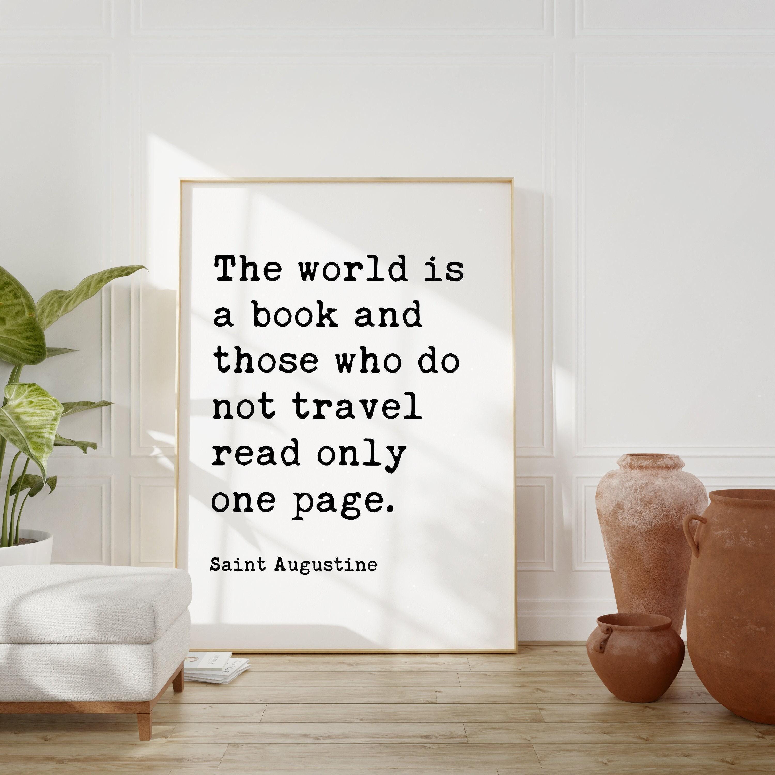 The world is a book and those who do not travel read only a page. Saint Augustine, Typography Art Print - Travel Lover - Gift - Nursery