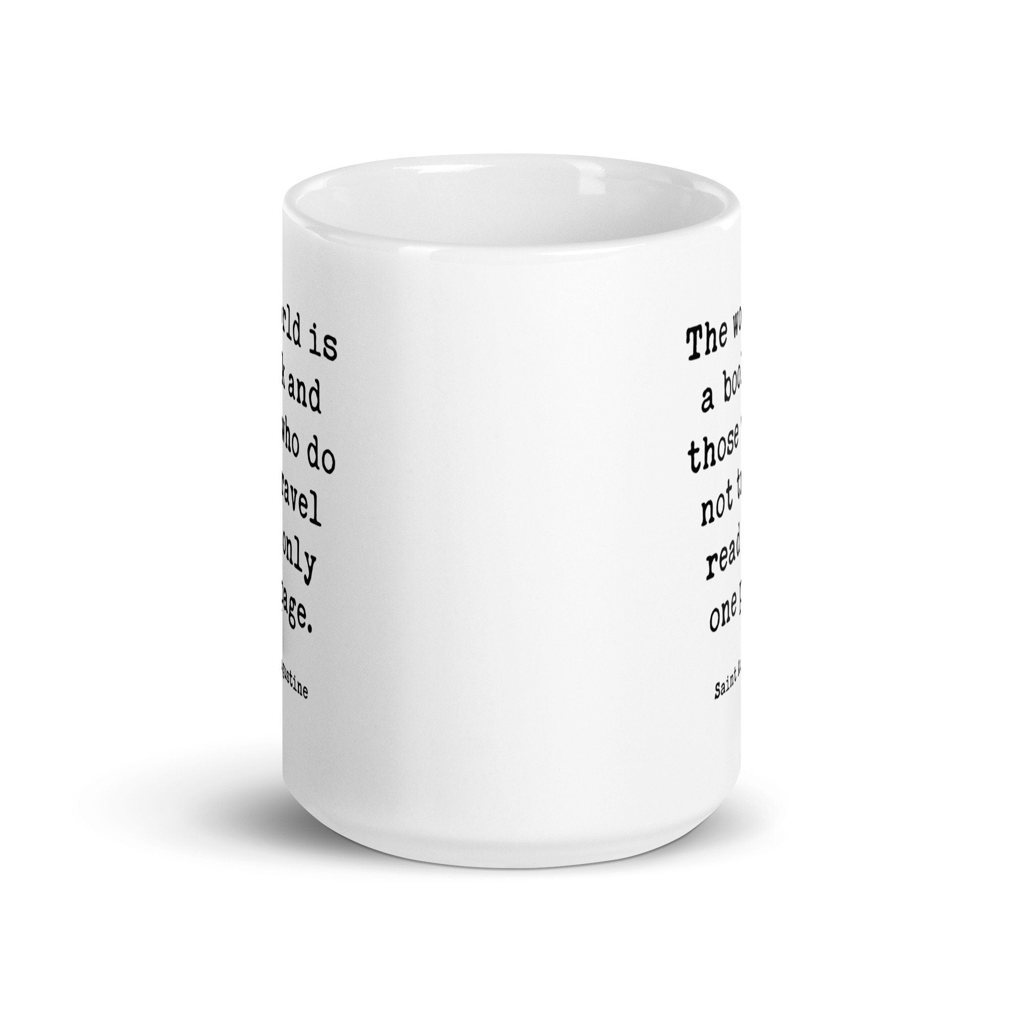 The world is a book, and those who do not travel read only a page. Saint Augustine Quote - Typography Coffee Tea Mug