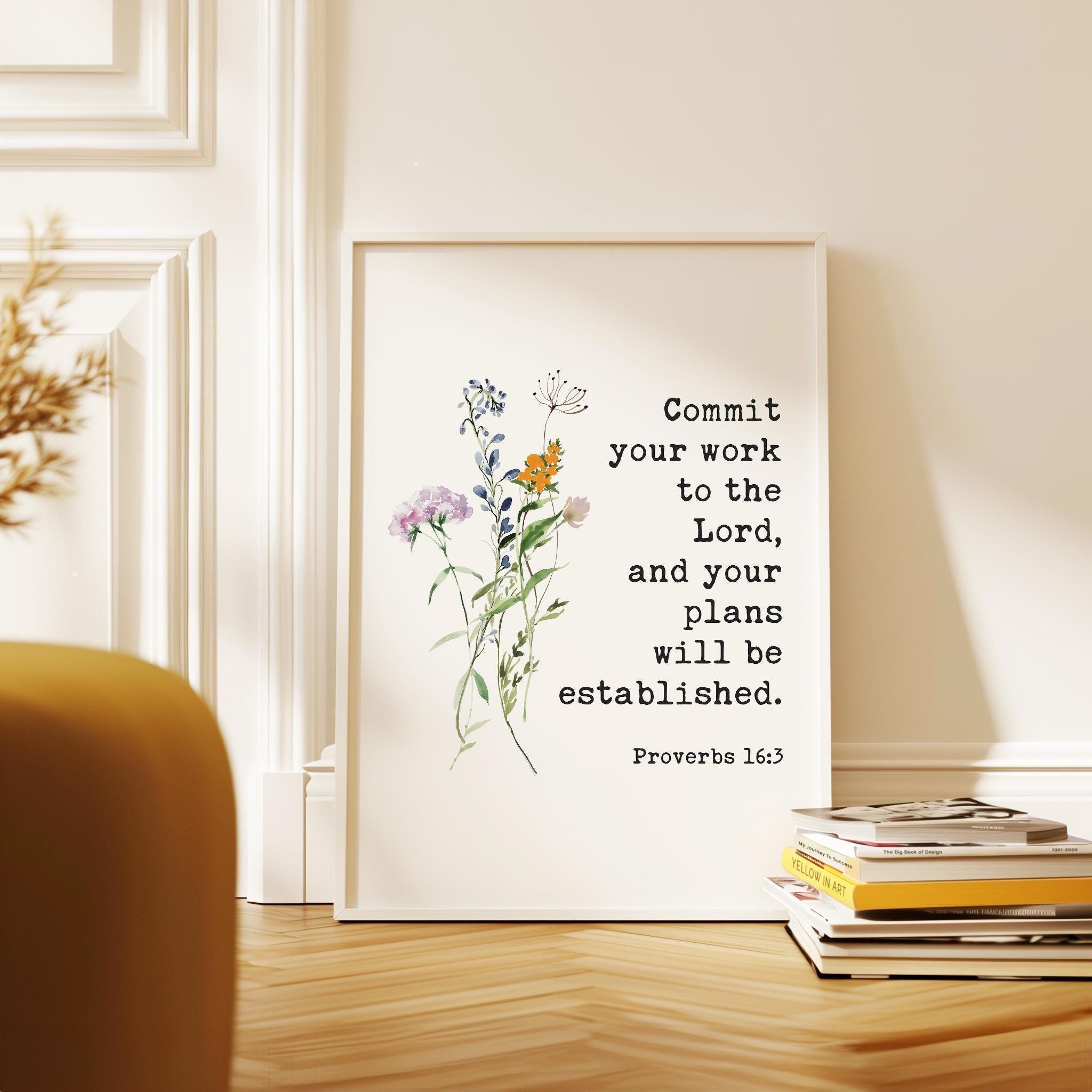 Proverbs 16:3, Commit your work to the Lord, and your plans will be established. Typography Art Print with Wildflowers