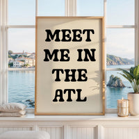 Meet Me In The ATL Minimalist Typography Art Print, Atlanta, Georgia