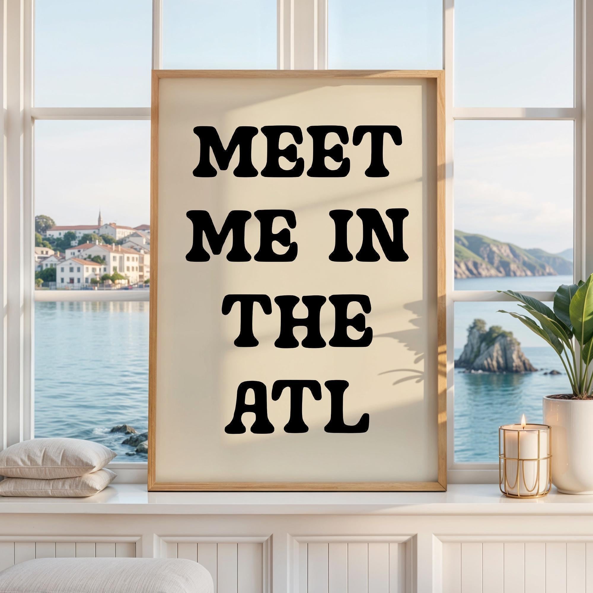 Meet Me In The ATL Minimalist Typography Art Print, Atlanta, Georgia