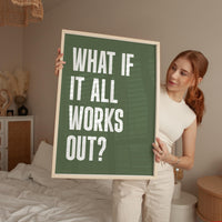 What If It All Works Out Typography Art Print, Good Vibes, Inspirational, Gift Idea