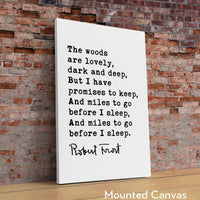 The woods are lovely, dark and deep, But I have promises to keep., Robert Frost Quote, Typography Art, Stopping by Woods, (1923)
