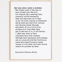 Henry David Thoreau Quote, But men labor under a mistake. The better part of the man... Typography Art Print - Walden - Economy - 1854