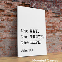 John 14:6 The Way. The Truth. The Life. Typography Art Print, Faith - Religious - Scripture