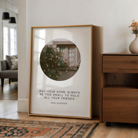 May Your Home Always Be Too Small To Hold All Your Friends, Irish Blessing, Typography Photo Print, Housewarming Gift
