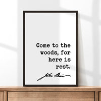 John Muir Quote, Come to the woods, for here is rest. Typography Art Print - Nature Lover - Environment - Outdoors - Hiking