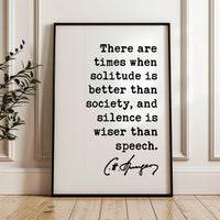 Charles Spurgeon Quote, There are times when solitude is better than society, and silence is wiser than speech. Typography Art Print