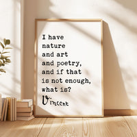 a framed quote by Vincent Van Gogh, which reads "I have nature and art and poetry, and if that is not enough, what is?" The quote is displayed on a white wall, with a stack of books and a plant visible in the background.