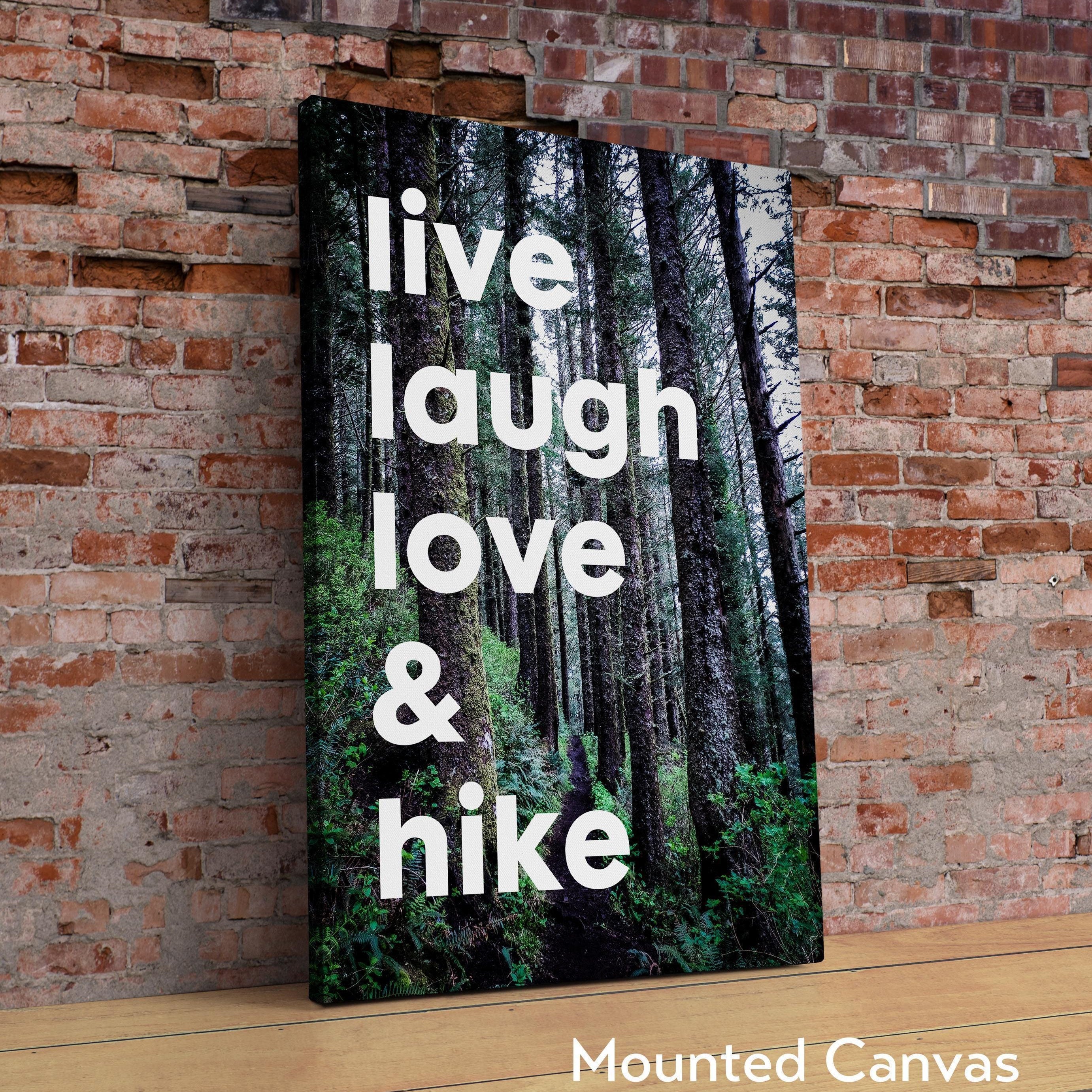 Live Laugh Love & Hike with Oregon Spruce Forest Typography Art Print, Backpacking, Camping, Nature Lover, Gift Ideas