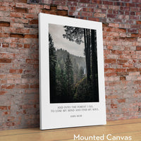 John Muir Quote, And into the forest I go, to lose my mind and find my soul. Art Print - Oregon Evergreen Forest - Silver Falls State Park