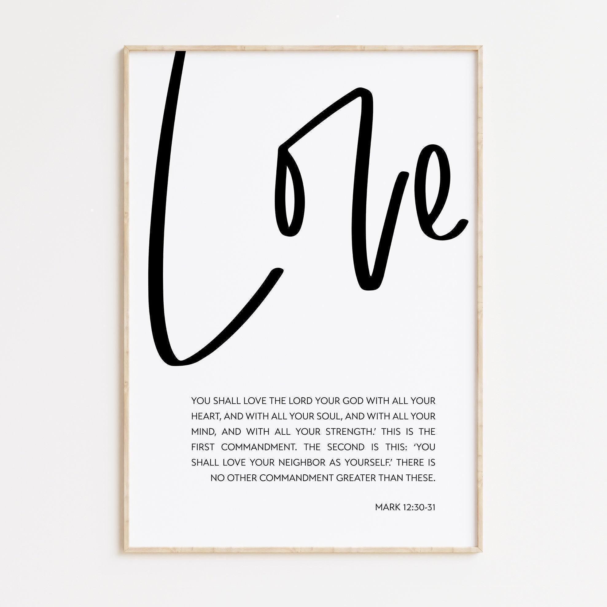 Love Your Neighbor As Yourself Love Your God With All Your Heart Mark 12:30•31 Art Print - Religious Scripture - Bible Verse Art