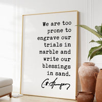 Charles Spurgeon Quote We are too prone to engrave our trials in marble and write our blessings in sand. Art Print, Religious - Spiritual
